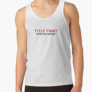 Spring Songs - Title Fight Tank Top RB2411